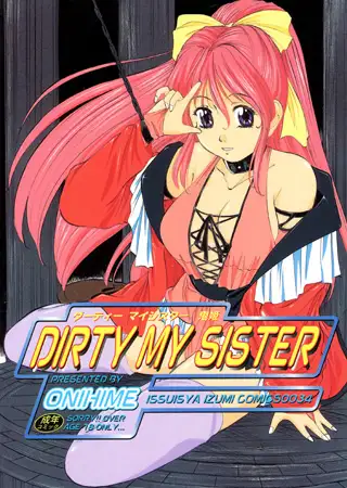DIRTY MY SISTER
