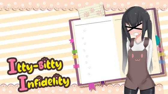 Itty-Bitty Infedelity